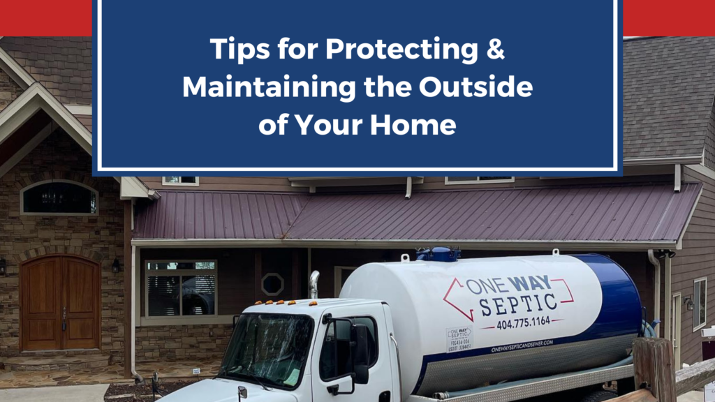 Tips for Protecting & Maintaining the Outside of Your Home