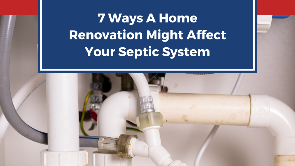 7 Ways A Home Renovation Might Affect Your Septic System 3 7 Ways A Home Renovation Might Affect Your Septic System